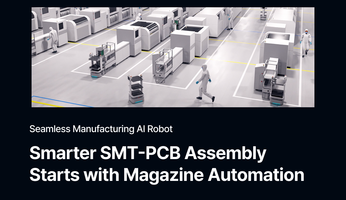 Smarter SMT-PCB Assembly Starts with Magazine Automation